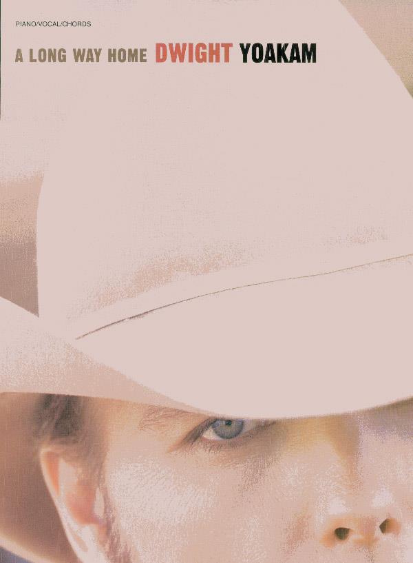 Dwight Yoakam: A Long Way Home